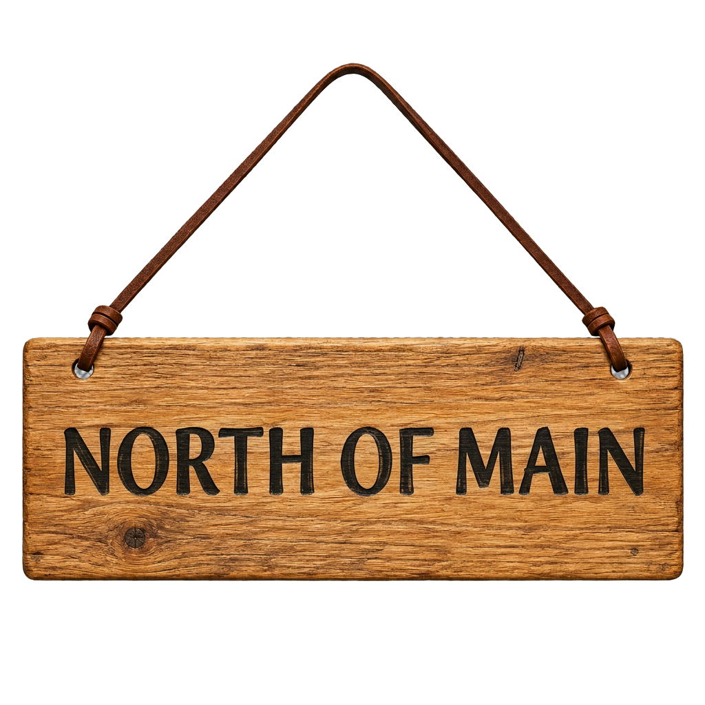 North of Main